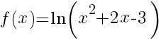 f(x)=ln(x^2+2x-3)