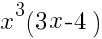 x^3(3x-4)