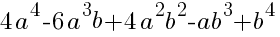 4a^4-6a^3b+4a^2b^2-ab^3+b^4