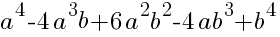 a^4-4a^3b+6a^2b^2-4ab^3+b^4